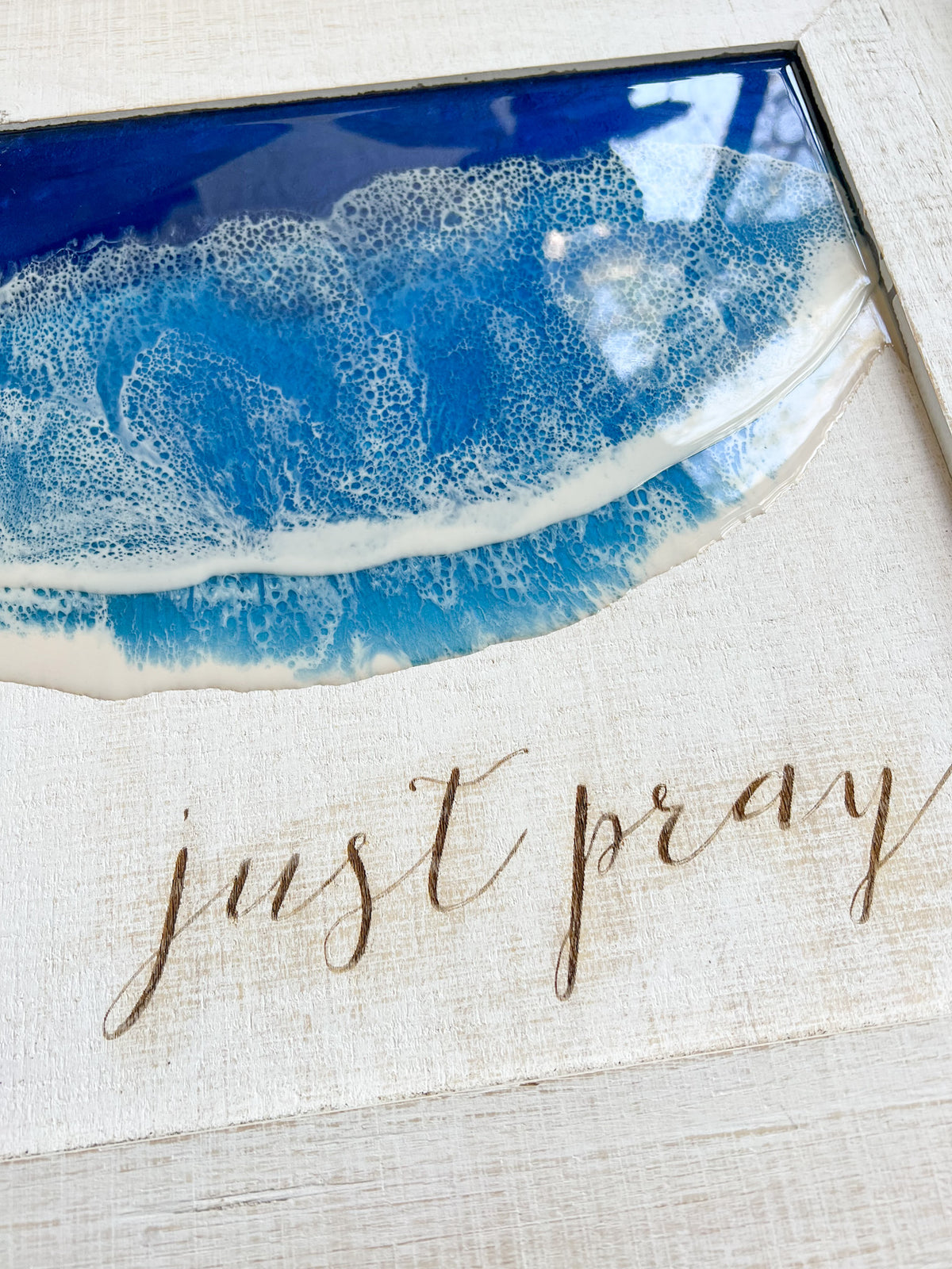 Just Pray White Washed Ocean Resin Art